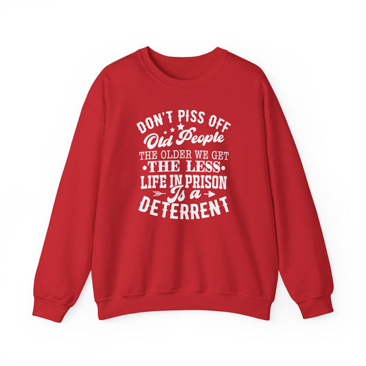 "Don't Piss Off Old People.." Crewneck Sweatshirt