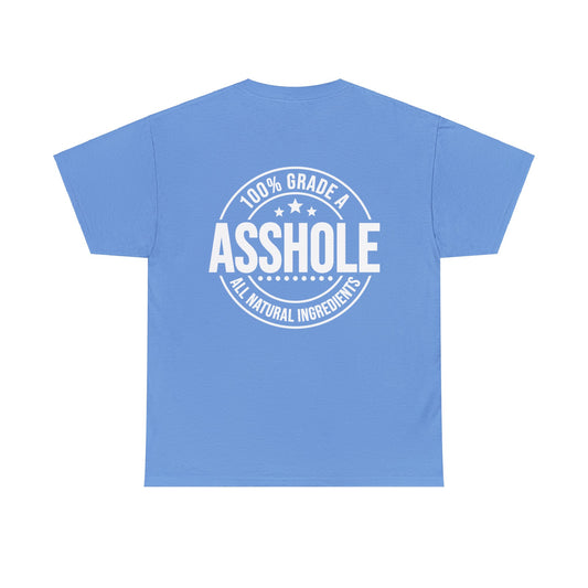 "Grade A A**hole" Heavy Cotton Tee