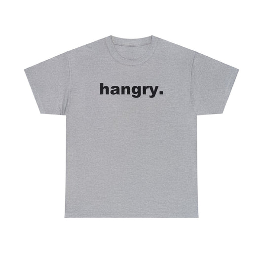 "Hangry" Heavy Cotton Tee