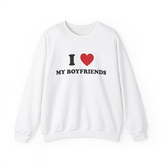 "I Love My Boyfriends" Crewneck Sweatshirt