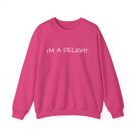 "I'M A DELIGHT" Crewneck Sweatshirt