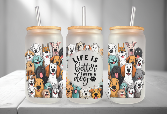 "Life is Better with a Dog" Glass Cup