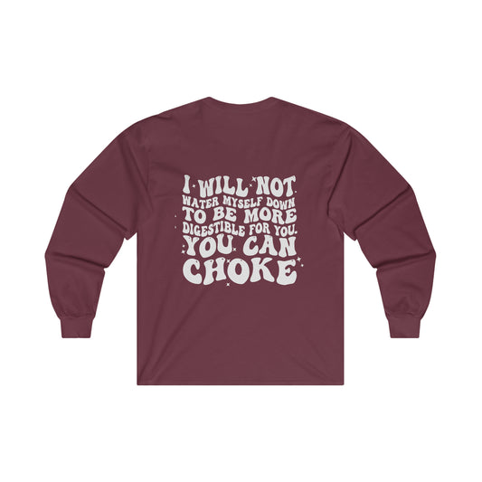 "You Can Choke" Cotton Long Sleeve Tee