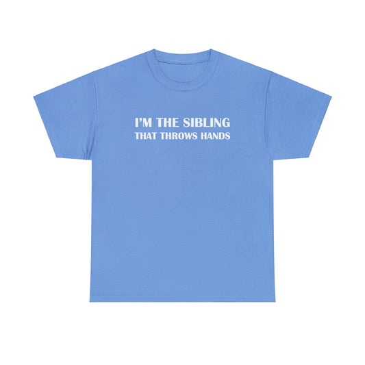 "I'm the Sibling" Heavy Cotton Tee