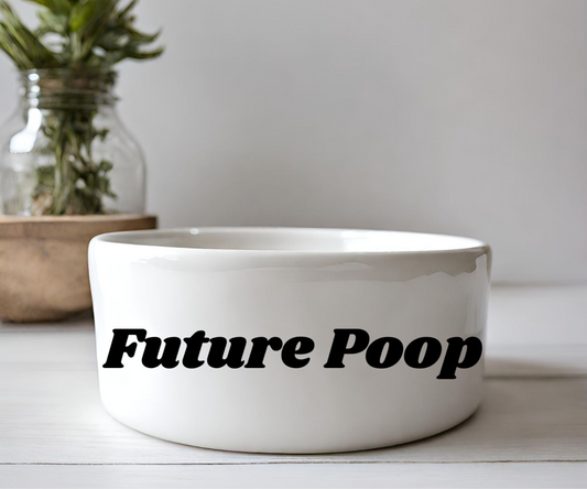 "Future Poop" Pet Bowl