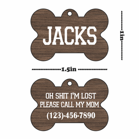 "Oh Shit I'm Lost Please Call My Mom/ Dad" Pet Tag