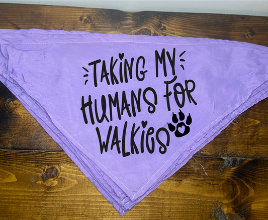 "Taking My Humans for Walkies" Pet Bandana