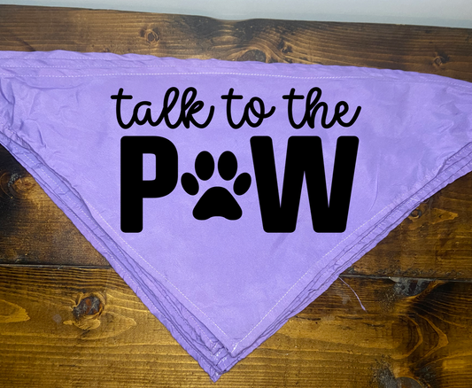 "Talk to the Paw" Pet Bandana