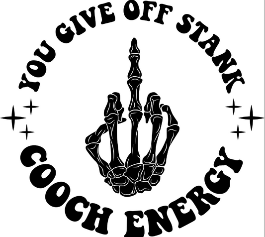 "You Give Off Stank Cooch Energy" Sticker