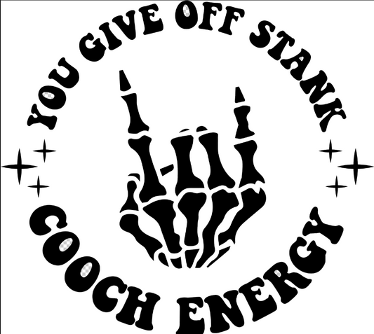 "You Give Off Stank Cooch Energy" Sticker